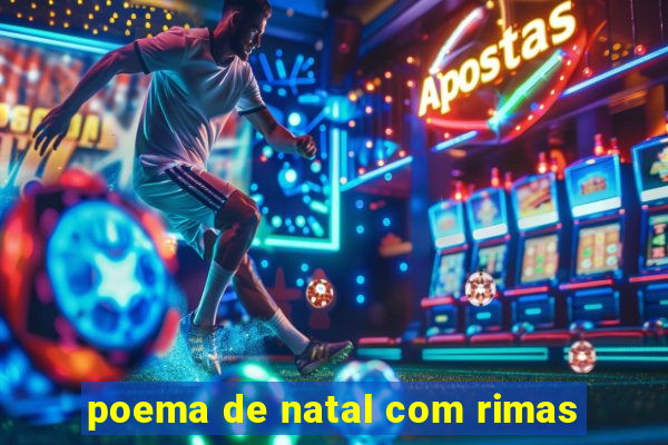 poema de natal com rimas